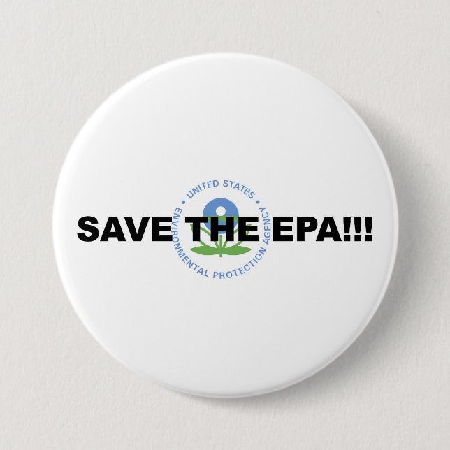 Save the EPA! Protest! 7.5 Cm Round Badge (Front)