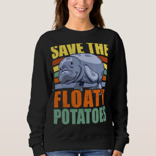 Save The Floaty Potatoes Chubby Mermaid Manatee Sweatshirt