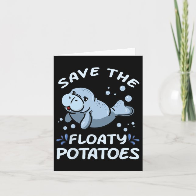 Save The Floaty Potatoes T Shirt Earth Day Manatee Card (Front)