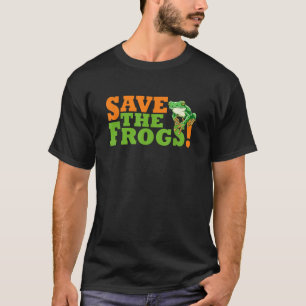 Save The Frog Funny Frog Lover Environmentalist T-Shirt