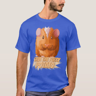 Save The Furry Potato Guinea Pig Sarcastic Funny 5 T-Shirt