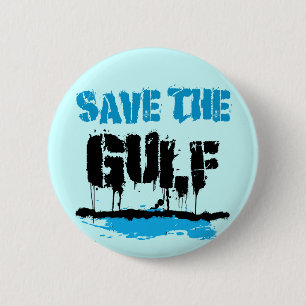 SAVE THE GULF 6 CM ROUND BADGE