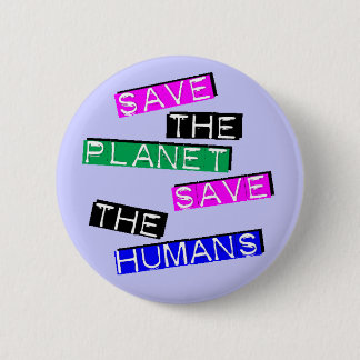 Save the Humans 6 Cm Round Badge