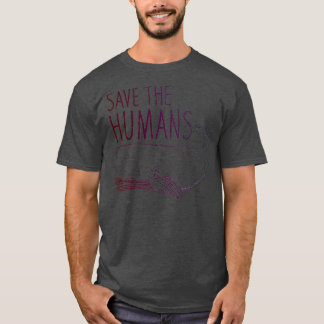 Save the Humans Whale T-Shirt