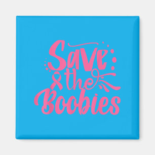 Save The ies _ Breast Cancer Magnet