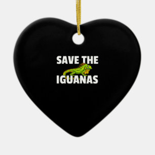 Save The Iguanas Reptile Gift Lizard Hunter Gift Ceramic Ornament