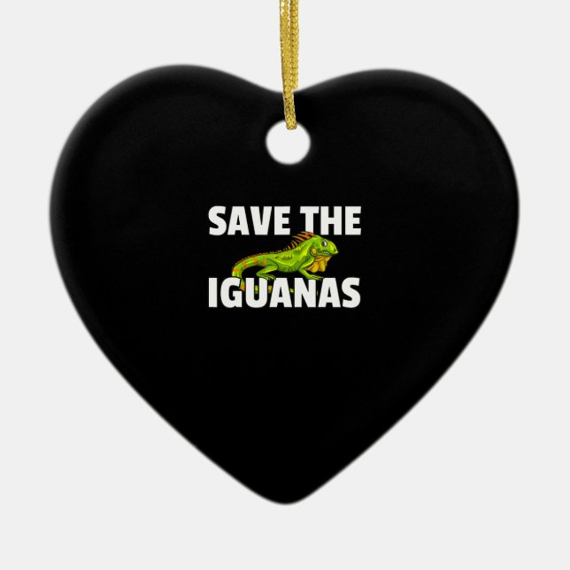 Save The Iguanas Reptile Gift Lizard Hunter Gift Ceramic Ornament (Front)