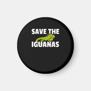 Save The Iguanas Reptile Gift Lizard Hunter Gift Magnet
