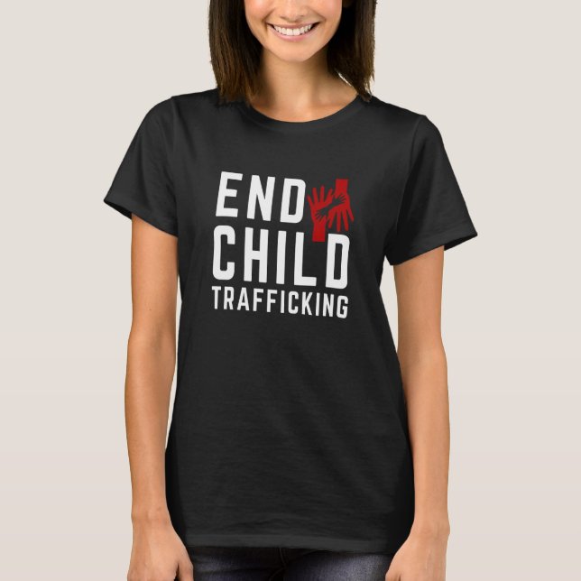 Save The Kids End Child Trafficking Stop Human Tra T-Shirt (Front)