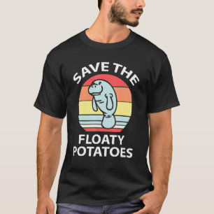 Save The Manatees Floaty Potatoes Manatee for Men T-Shirt