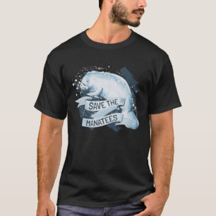 Save The Manatees I Manatee Appreciation Day I Man T-Shirt