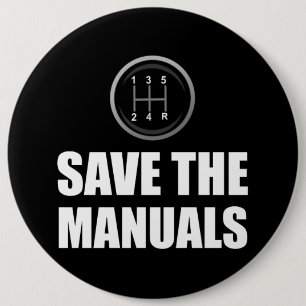 Save The Manual Stick Shift Cars Funny 6 Cm Round Badge