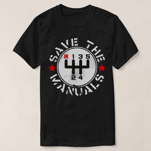 Save The Manual Transmission Cars T-Shirt (Design Front)