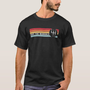 Save The Manuals 4 Speed Manual Transmission Three T-Shirt