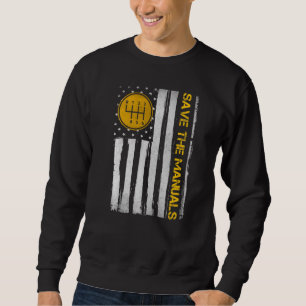 Save The Manuals 6 Speed Manual Transmission Three Sweatshirt