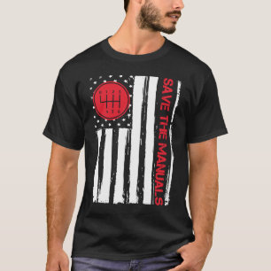 Save The Manuals 6 Speed Manual Transmission Three T-Shirt