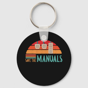 Save The Manuals Shirt Funny 3 Pedals Car Gays Key Ring
