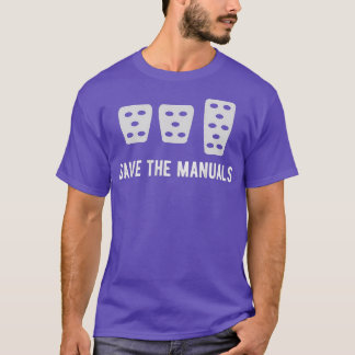 Save The Manuals Stick Shift Car Lover T-Shirt