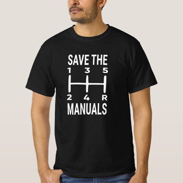 Save The Manuals T-Shirt (Front)