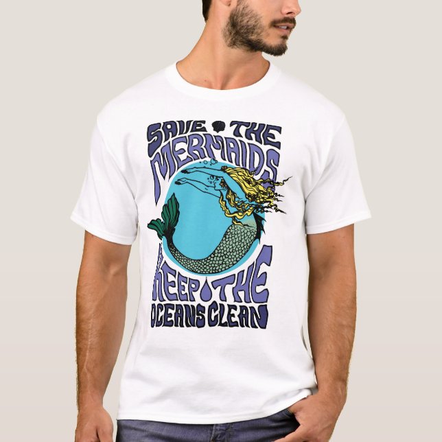 Save The Mermaids Save The Ocean T-Shirt (Front)