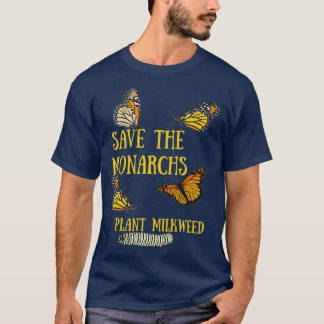 Save the Monarchs Plant Milkweed Butterfly Lover T-Shirt