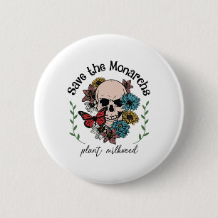 Save The Monarchs Plant Milkweed Butterfly Skull E 6 Cm Round Badge