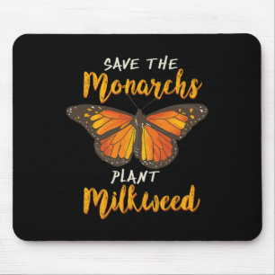 Save The Monarchs Plant More Milkweed Butterfly Gi Mouse Pad