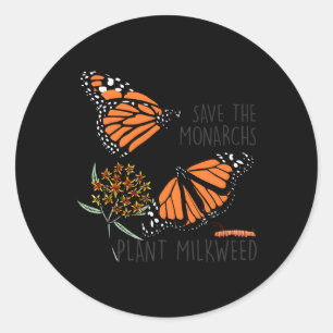 Save The Monarchs Plant Some Milkweed Butterfly Fl Classic Round Sticker
