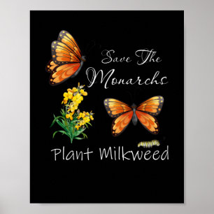 Save The Monarchs Plant Some Milkweed Butterfly Poster