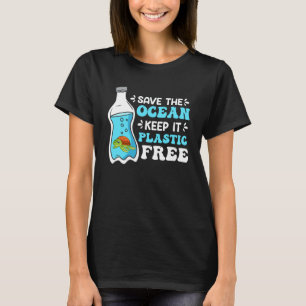 Save the Ocean Keep it Plastic free Environmental T-Shirt