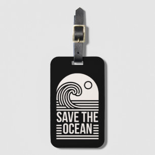  Save the ocean protection conservation volunteer Luggage Tag