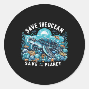 Save The Ocean Save The Planet Cool Sea Turtle Classic Round Sticker