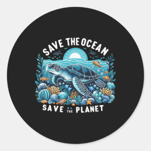 Save The Ocean Save The Planet Cool Sea Turtle  Classic Round Sticker