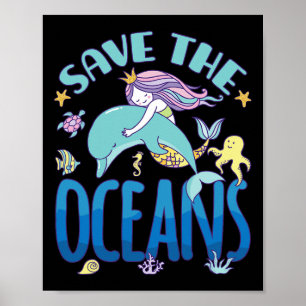 Save The Oceans - Mermaid And Dolphin - Earth Day Poster
