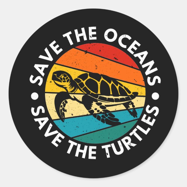Save The Oceans Save The Turtles Classic Round Sticker (Front)