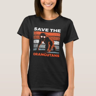 Save The Orangutans Endangered Animals for Men Wom T-Shirt