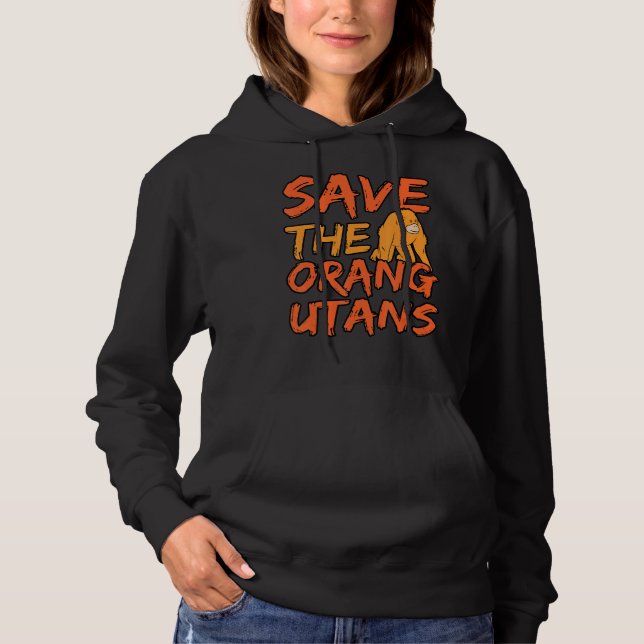 Save The Orangutans Hoodie (Front)