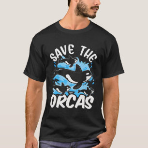Save The Orcas Protect Orca Whale Sea T-Shirt