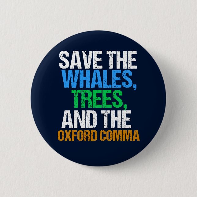 Save the Oxford Comma Funny 6 Cm Round Badge (Front)