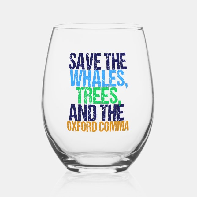 Save the Oxford Comma Funny Grammar Stemless Wine Glass (Front)
