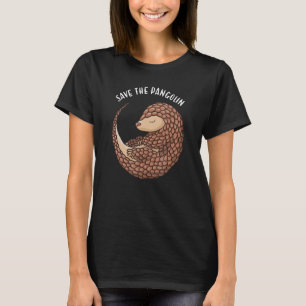 Save The Pangolin Pangolin T-Shirt