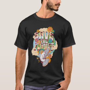 Save The Planet Earth Day Climate Change Environme T-Shirt