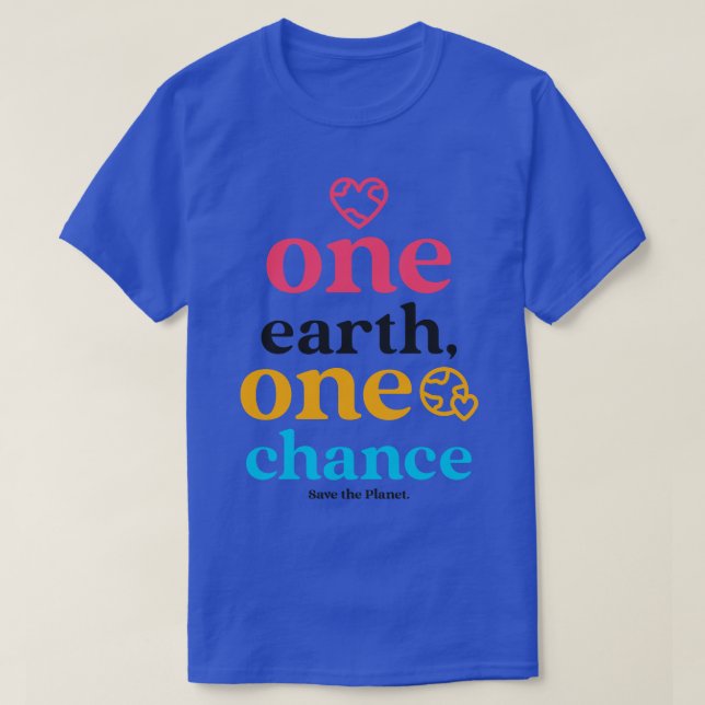 Save The Planet Earth Day Environmentalist Environ T-Shirt (Design Front)