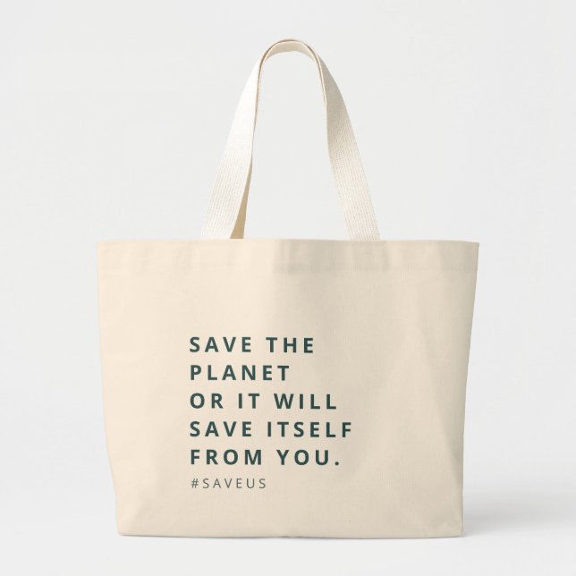 SAVE THE PLANET Eco-Friendly SAVE US Green Large Tote Bag (Front)