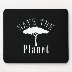 Save The Planet Environmental Protection Earth Day Mouse Pad