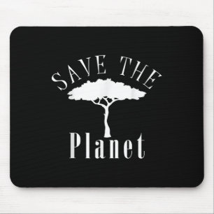Save The Planet Environmental Protection Earth Day Mouse Pad