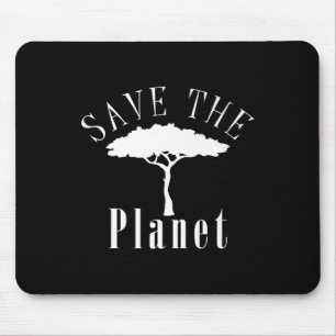 Save The Planet Environmental Protection Earth Day Mouse Pad