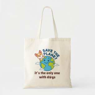 Save the Planet It's The Only One with Dogs Tote Bag