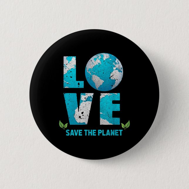Save The Planet Love Erde Save The World Environme 6 Cm Round Badge (Front)