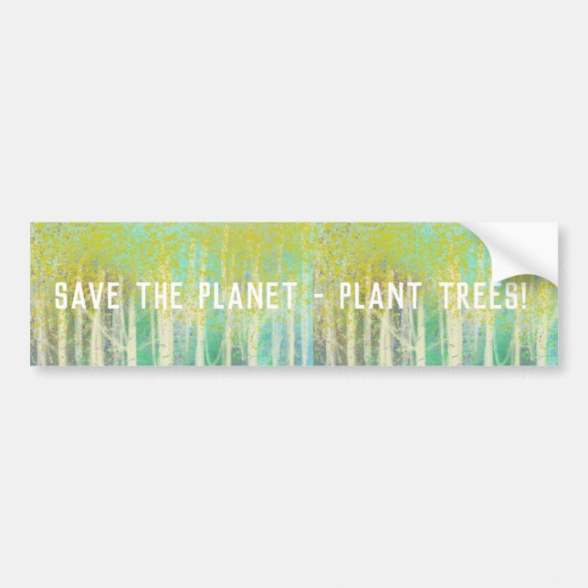 Save The Planet Plant Trees Bumper Sticker (Front)